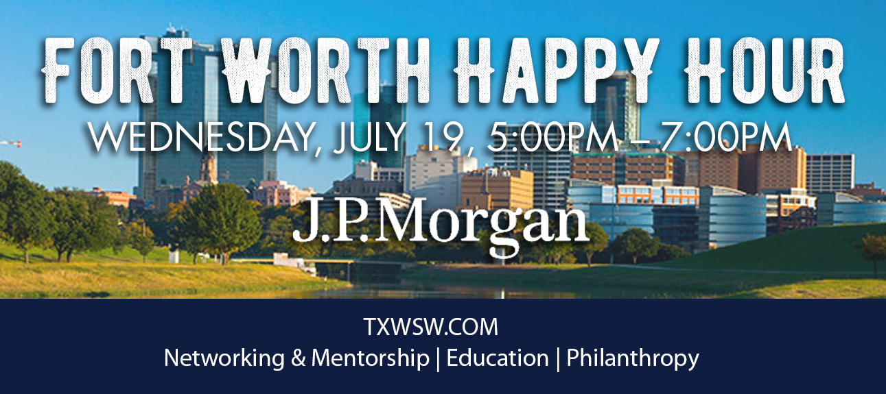 Fort Worth, Happy Hour, JP CHASE, TXWSW Texas Wall Street Women