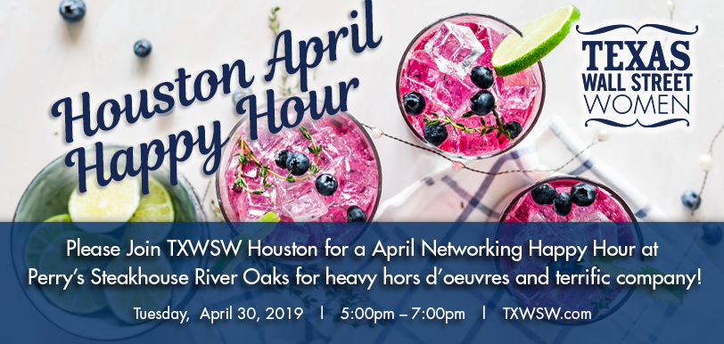 Please Join TXWSW Houston for a April Networking Happy Hour! TXWSW