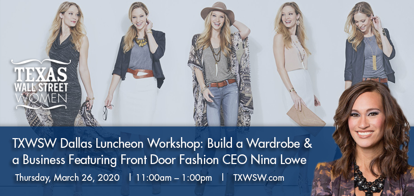 TXWSW Dallas Luncheon Workshop: Build a Wardrobe & a Business Featuring Front Door Fashion CEO Nina Lowe